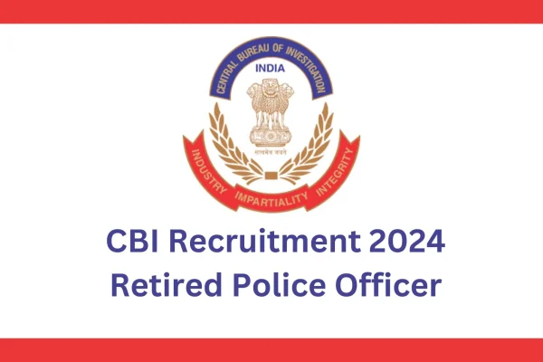 CBI Recruitment 2024