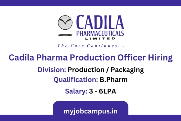 Cadila Pharma Production Officer Vacancy in Ahmedabad Cadila Pharma Production officer hiring