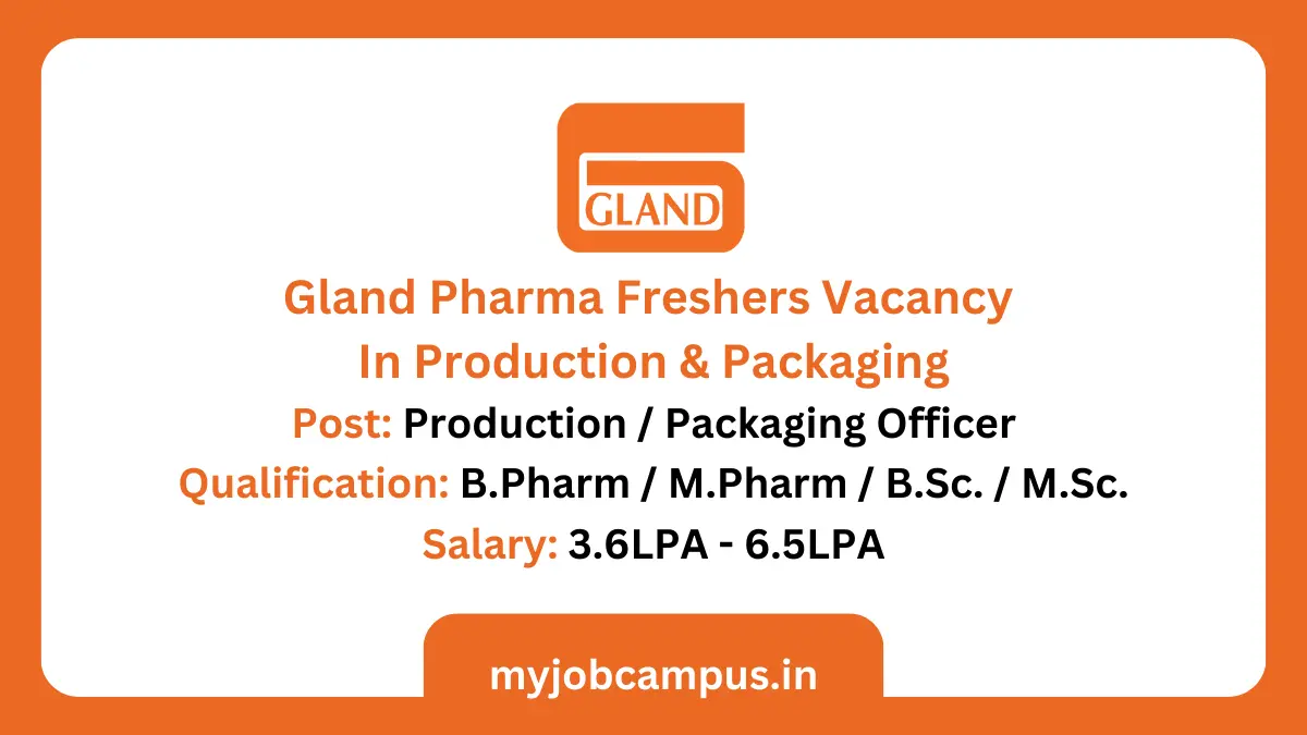 Gland Pharma Freshers Vacancy