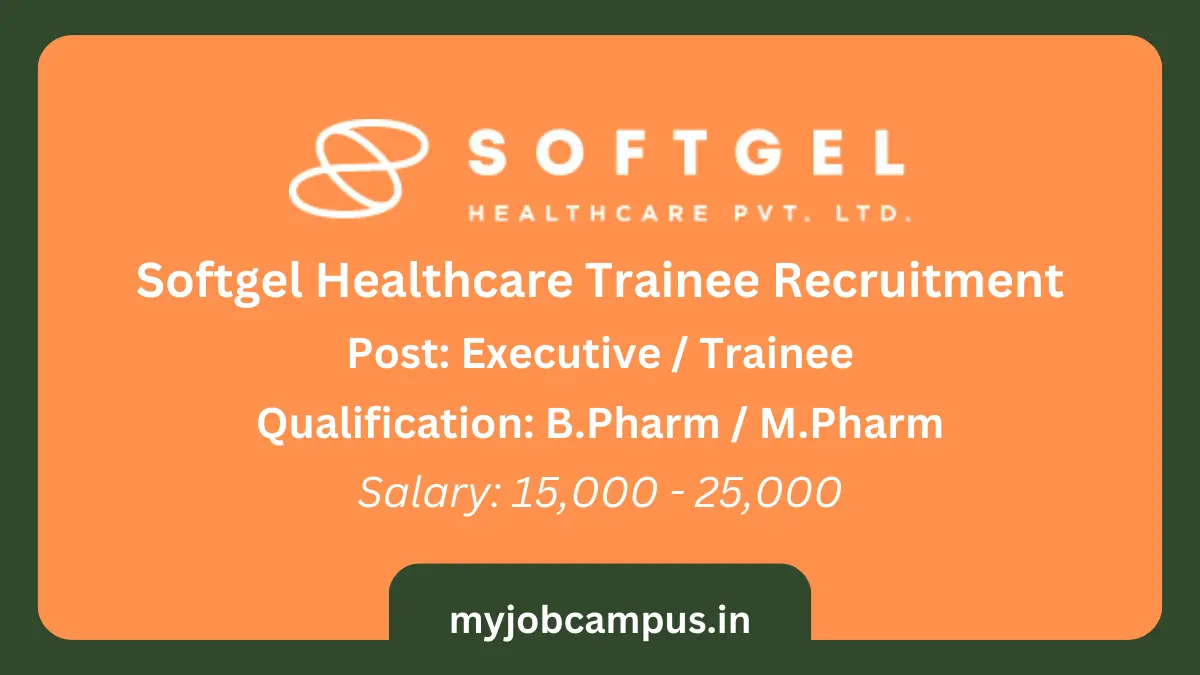 Softgel Healthcare Trainee Recruitment
