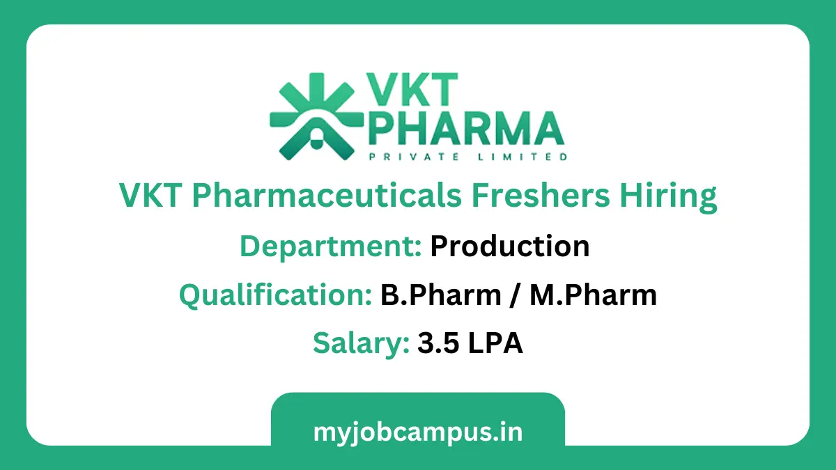 VKT Pharma Freshers Hiring