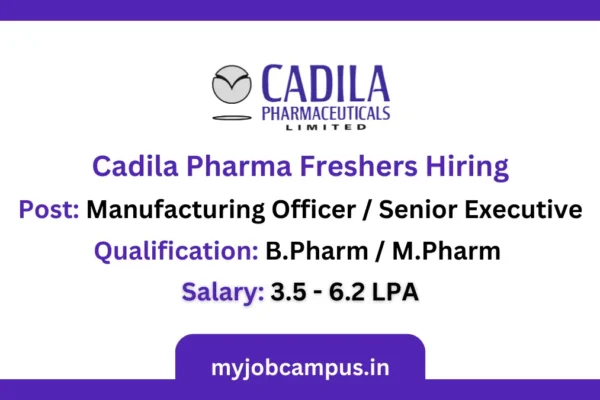 Cadila Pharmaceuticals Freshers Hiring