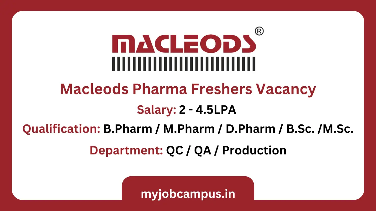 Macleods Freshers Vacancy For QA / QC / Production