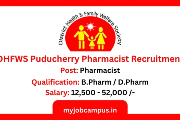 Directorate Of Health & Familt Welfare Services -DHFWS Puducherry Pharmacists Job Openings DHFWS Puducherry Pharmacist Jobs