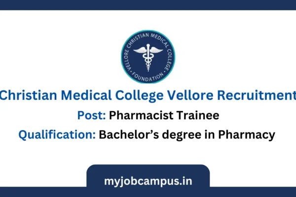 Christian Medical College Pharmacist Trainee Recruitment