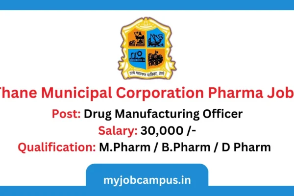 Thane Municipal Coroporation Drug Manufacturing Officer Job